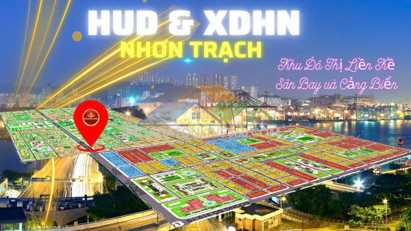 Đất nền dự án hud nhơn trạch - đất nền khu đô thị liền kề sân bay và cảng biển với giá dưới 2 tỷ