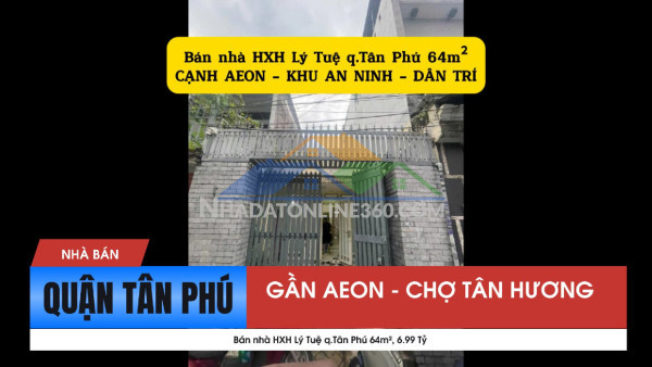 Bán nhà hxh lý tuệ q.tân phú 64m², 6.99 tỷ - cạnh aeon