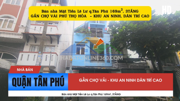 Bán nhà mặt tiền lê lư q.tân phú 169m², 3tầng - ngang hơn 6m