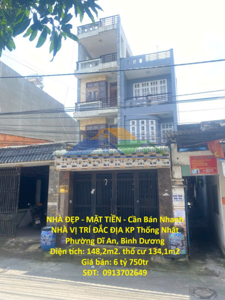 Nhà đẹp - mặt tiền - cần bán nhanh nhà vị trí đắc địa kp thống nhất phường dĩ an, bình dương
