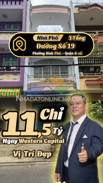 ????nhà 3 tầng ngay chung cư western capital bình phú quận 6 - chỉ 11.5 tỷ - tìm nhà phố