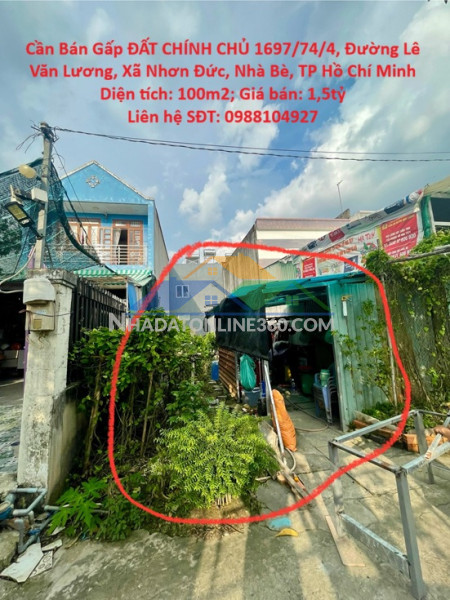 Cần bán gấp đất chính chủ 1697/74/4, đường lê văn lương, xã nhơn đức, nhà bè, tp hồ chí minh