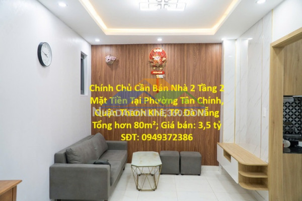 Chính chủ cần bán nhà 2 tầng 2 mặt tiền tại phường tân chính, quận thanh khê, tp. đà nẵng