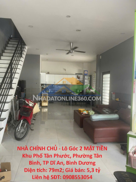Nhà chính chủ - lô góc 2 mặt tiền khu phố tân phước, phường tân bình, tp dĩ an, bình dương