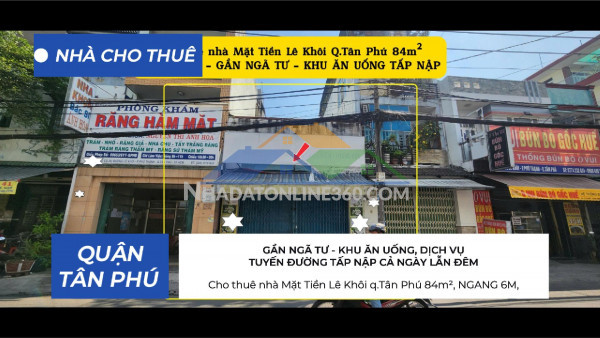 Cho thuê nhà mặt tiền lê khôi q.tân phú 84m², ngang 6m, gần ngã...