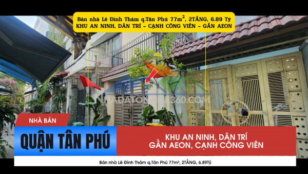 Bán nhà lê đình thám q.tân phú 77m², 2tầng, 6.89tỷ - gần aeon