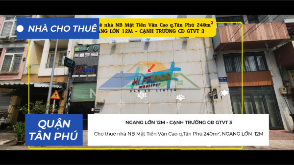 Cho thuê nhà nb mặt tiền văn cao q.tân phú 240m²,ngang 12m - cạnh...