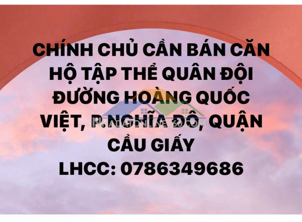 Chính chủ cần bán căn hộ tập thể quân đội hoàng quốc việt, p. nghĩa đô