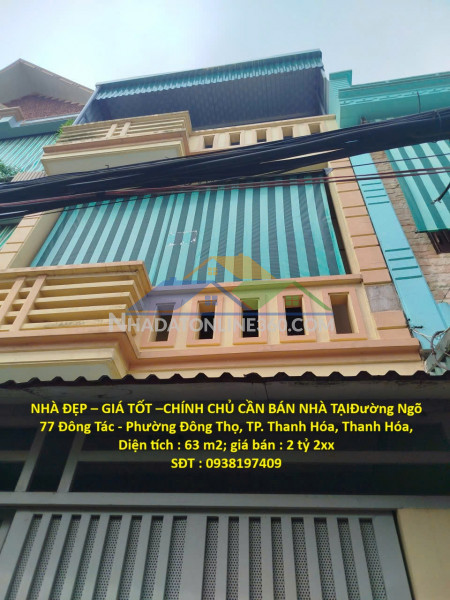 Nhà đẹp – giá tốt –chính chủ cần bán nhà tạiđường ngõ 77 đông tác - phường đông thọ, tp. thanh hóa, thanh hóa,