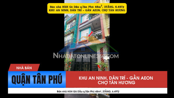 Bán nhà hxh gò dầu q.tân phú 48m², 3tầng,6.49tỷ - gần aeon