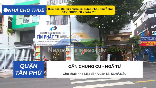 Cho thuê nhà mặt tiền vườn lài q.tân phú 56m²,1lầu - 15triệu