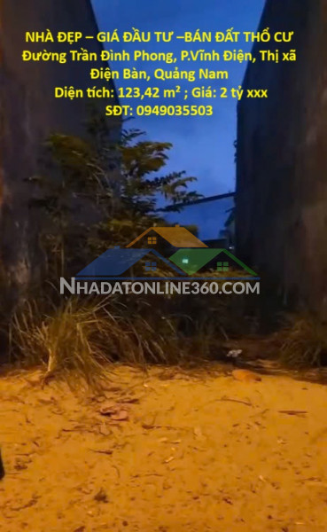 Nhà đẹp – giá đầu tư –bán đất thổ cư đường trần đình phong, p.vĩnh điện, thị xã điện bàn, quảng nam
