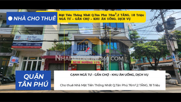 Cho thuê nhà mặt tiền thống nhất q.tân phú 76m²,2tầng, 18triệu - cạnh chợ, ngã tư
