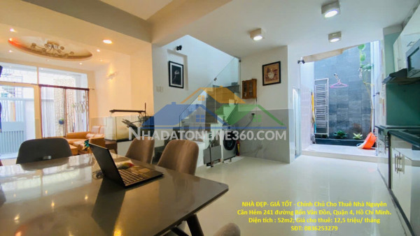 Nhà đẹp- giá tốt - chính chủ cho thuê nhà nguyên căn hẻm 241 đường bến vân đồn, quận 4, hồ chí minh.