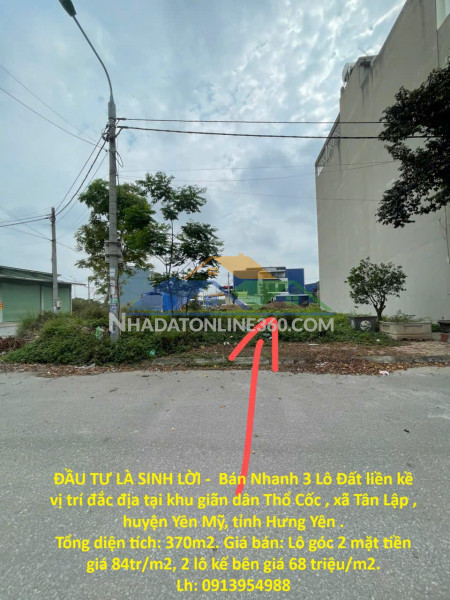 Đầu tư là sinh lời -  bán nhanh 3 lô đất liền kề vị trí đắc địa tại huyện yên mỹ tỉnh hưng yên