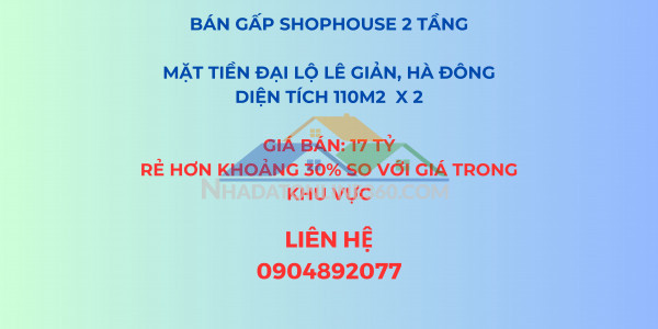 Bán gấp shophouse 2 tầng, rẻ hơn khoảng 30% so với giá trong khu vực tại hà đông