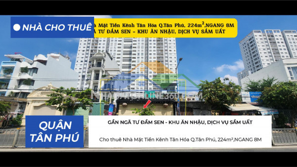Cho thuê nhà mặt tiền kênh tân hóa q.tân phú, 224m²,ngang 8m