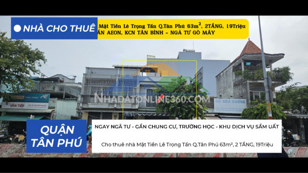 Cho thuê nhà mặt tiền lê trọng tấn q.tân phú 63m², 2 tầng, 19triệu - gần aeon