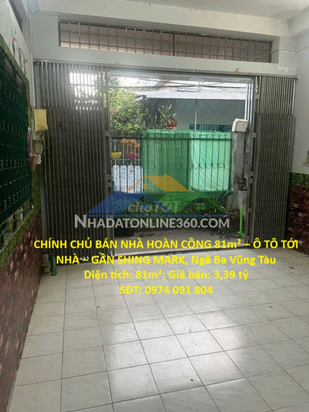 Chính chủ bán nhà hoàn công 81m² – ô tô tới nhà – gần shing mark, ngã ba vũng tàu