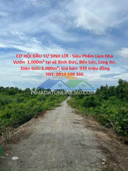 Cơ hội đầu tư sinh lời - siêu phẩm làm nhà vườn  1.000m² tại xã bình đức, bến lức, long an.