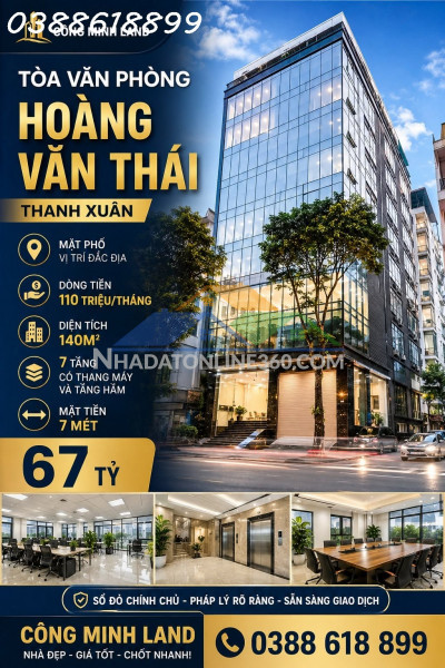 Bán tòa văn phòng hoàng văn thái - thanh xuân - mặt phố - dòng tiền 110 triệu/tháng - 140m2 - 7 tầng - mt 7 m - 67 tỷ
