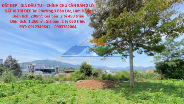 Đất đẹp - giá đầu tư – chính chủ cần bán 2 lô đất vị trí đẹp tại phường 3 bảo lộc, lâm đồng