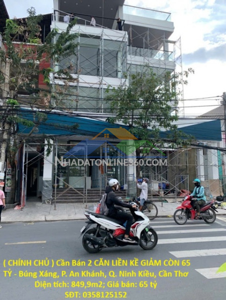 ( chính chủ ) cần bán 2 căn liền kề giảm còn 65 tỷ - búng xáng, p. an khánh, q. ninh kiều, cần thơ