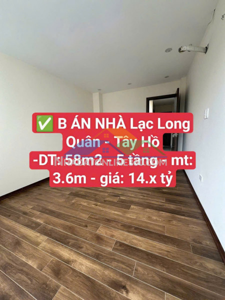 Bán nhà lạc long quân - tây hồ - dt: 58m2 - 5 tầng - mt: 3.6m - giá: 14.xx tỷ