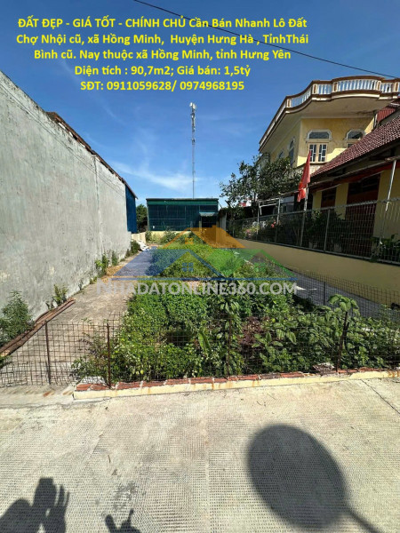 Đất đẹp - giá tốt - chính chủ cần bán nhanh lô đất chợ nhội cũ, xã hồng minh,  huyện hưng hà , tỉnhthái bình cũ