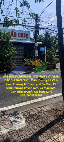 Hot hot – chính chủ cần bán nhà vị trí đắc địa gần chợ , phường 8, thành phố cà mau,