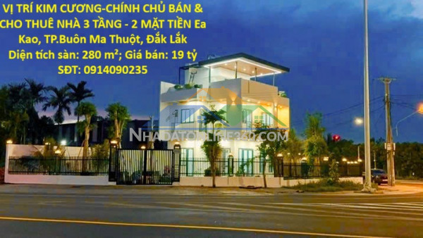 Vị trí kim cương-chính chủ bán & cho thuê nhà 3 tầng - 2 mặt tiền ea kao, tp.buôn ma thuột, đắk lắk