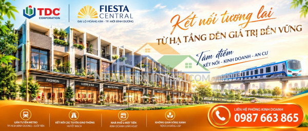 Dự án fiesta central chủ đầu tư becamex - tdc – sở hũu nhà phố bình dương 2 mặt tiền, vốn ban đầu chỉ từ 1,4 tỷ